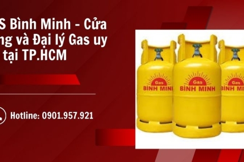 Gas Bình Minh - Cửa hàng và Đại lý Gas uy tín tại TP.HCM